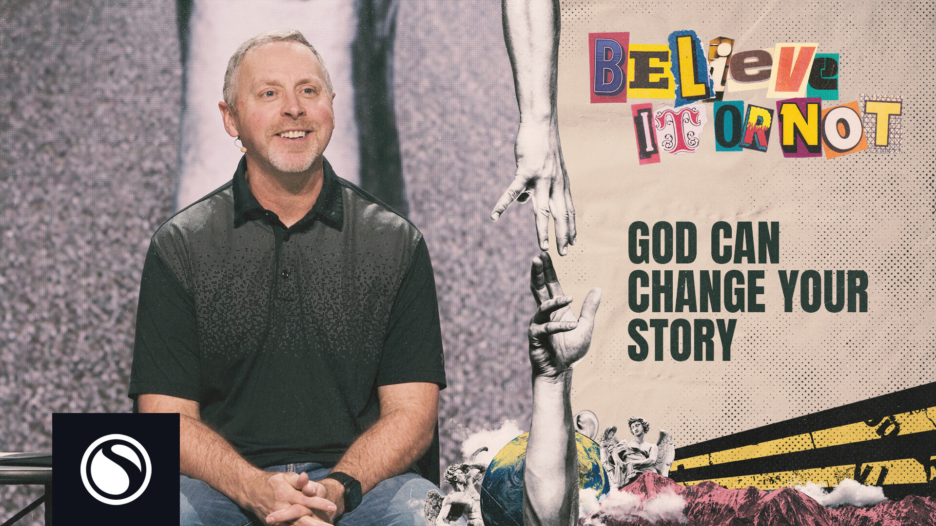 Watch Believe It Or Not - God Can Change Your Story
