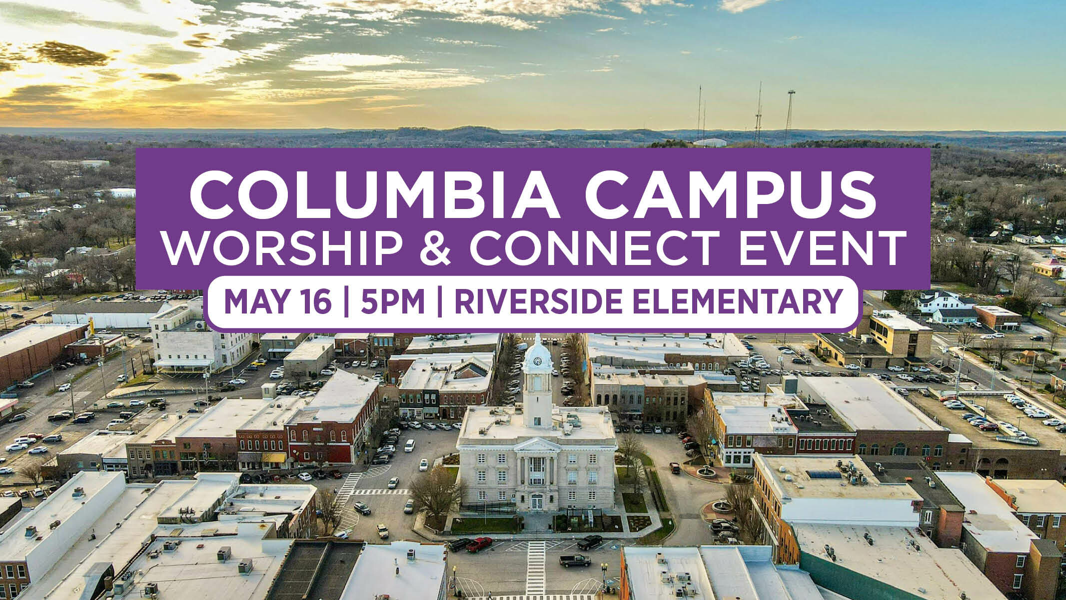 Columbia Campus Worship & Connect Event