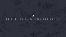 The Kingdom Imagination