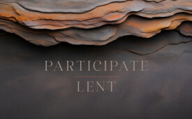 Participate: Lent