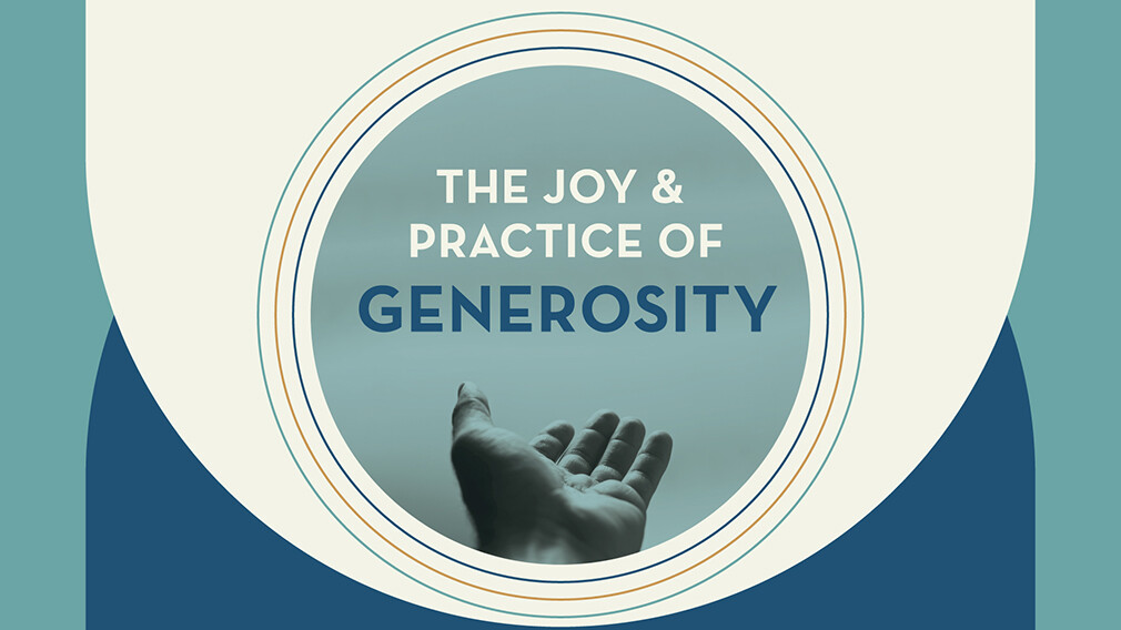 The Joy & Practice of Generosity