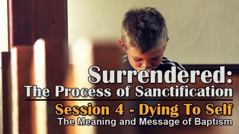 Dying To Self - Session 4 (2/26/17)