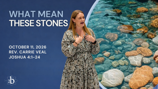 What Mean These Stones | October 11, 2026 | Rev. Carrie Veal