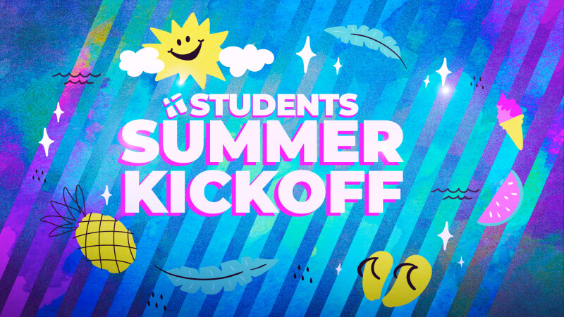 Students: Summer Kickoff