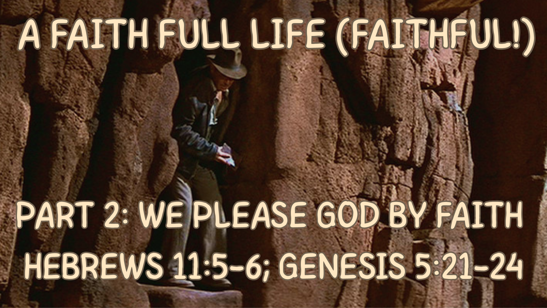 Part 2: We Please God by Faith | August 23, 2026