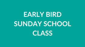 Early Bird Sunday School Class