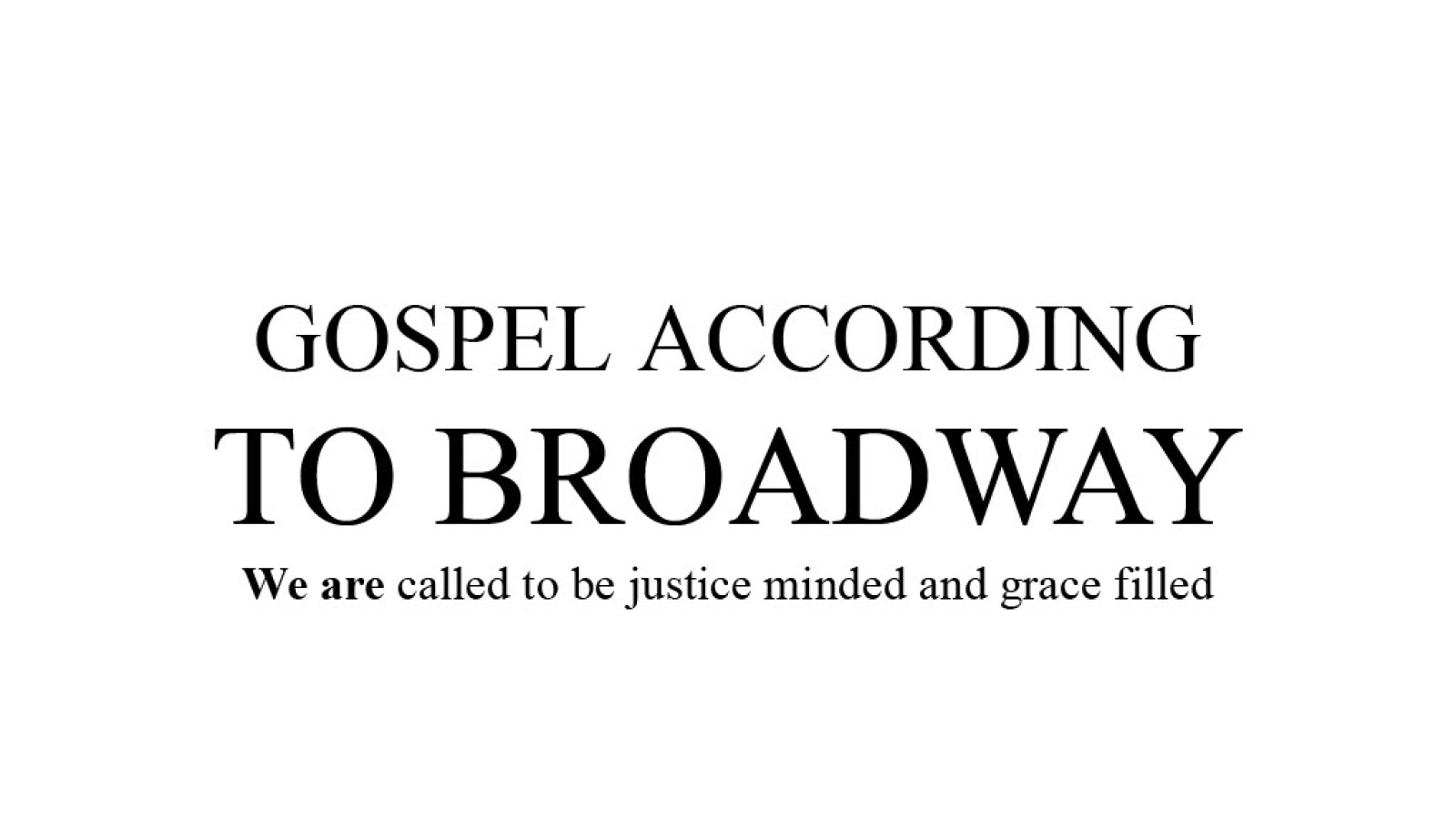 Gospel according to Broadway