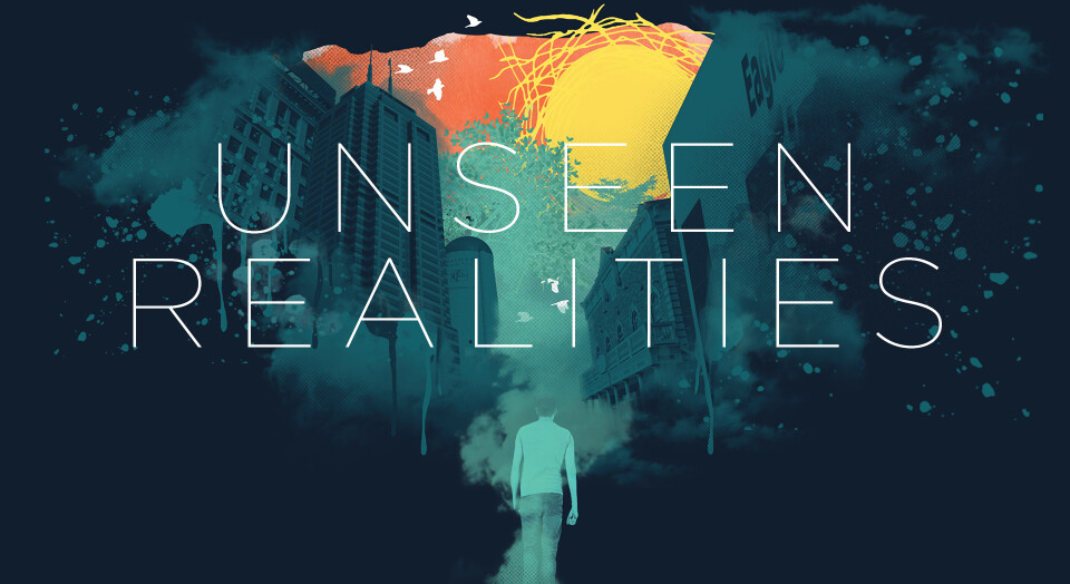 Unseen Realities
