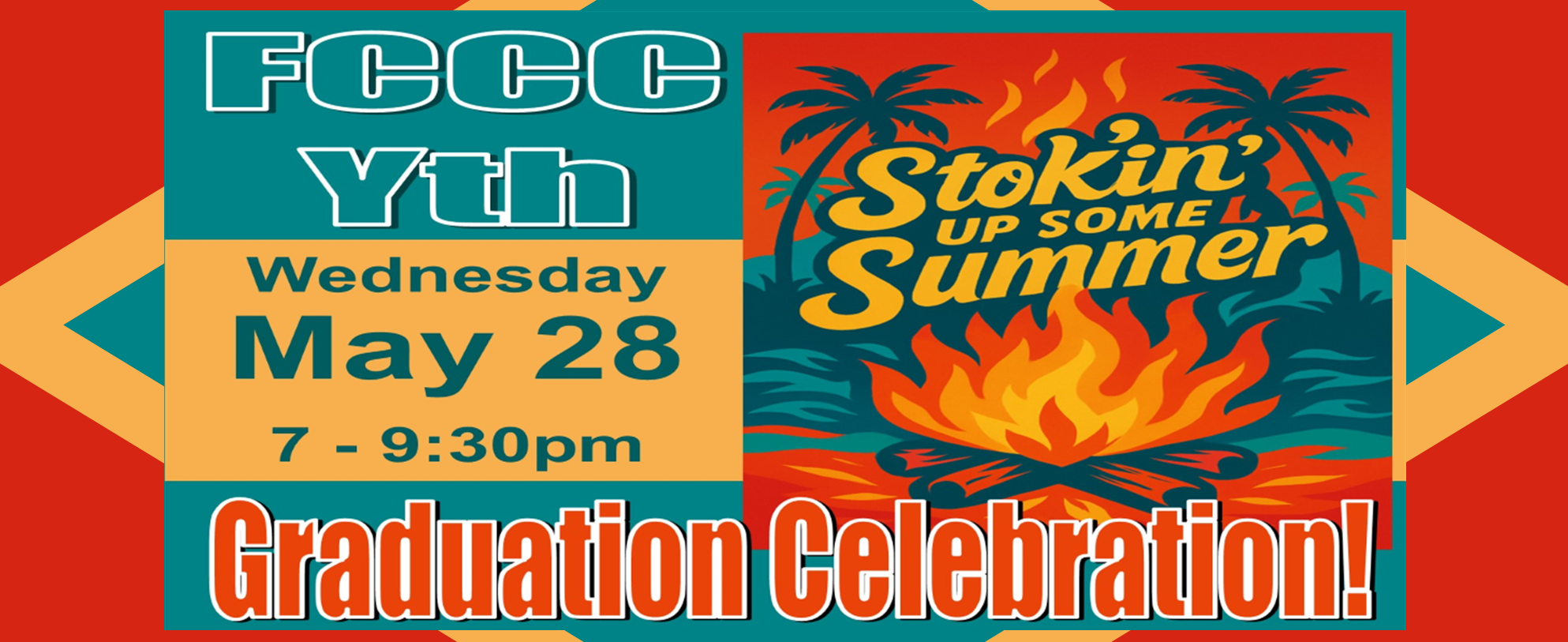 Stokin up Some Summer - Bonfire Graduation Celebration  Web Banner 5-28-25