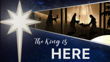 Christmas Eve: The King Is Here!