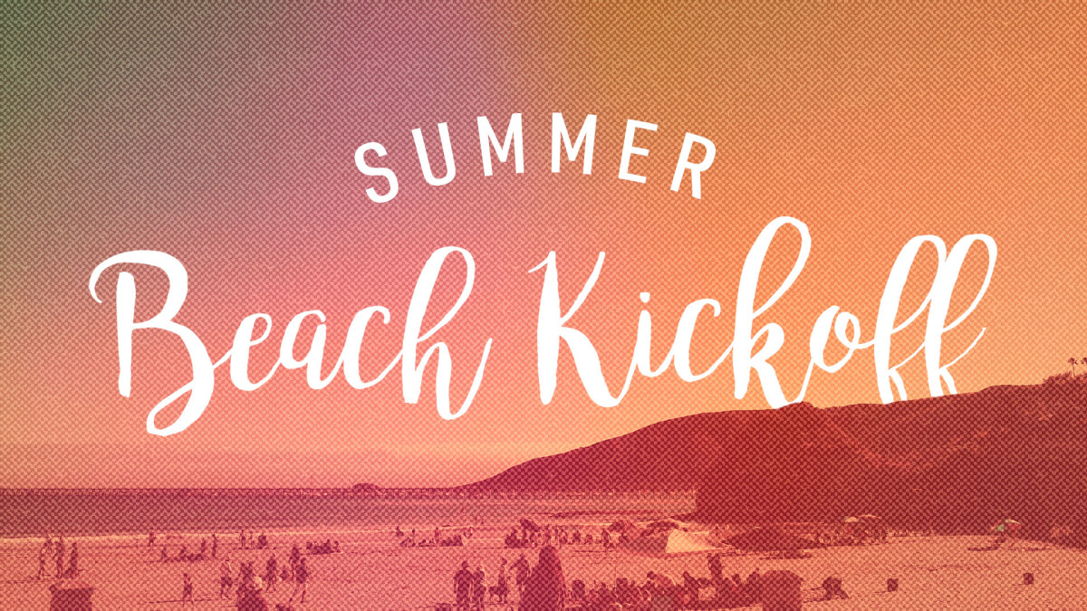Summer Beach Kick-Off (and Baptism)