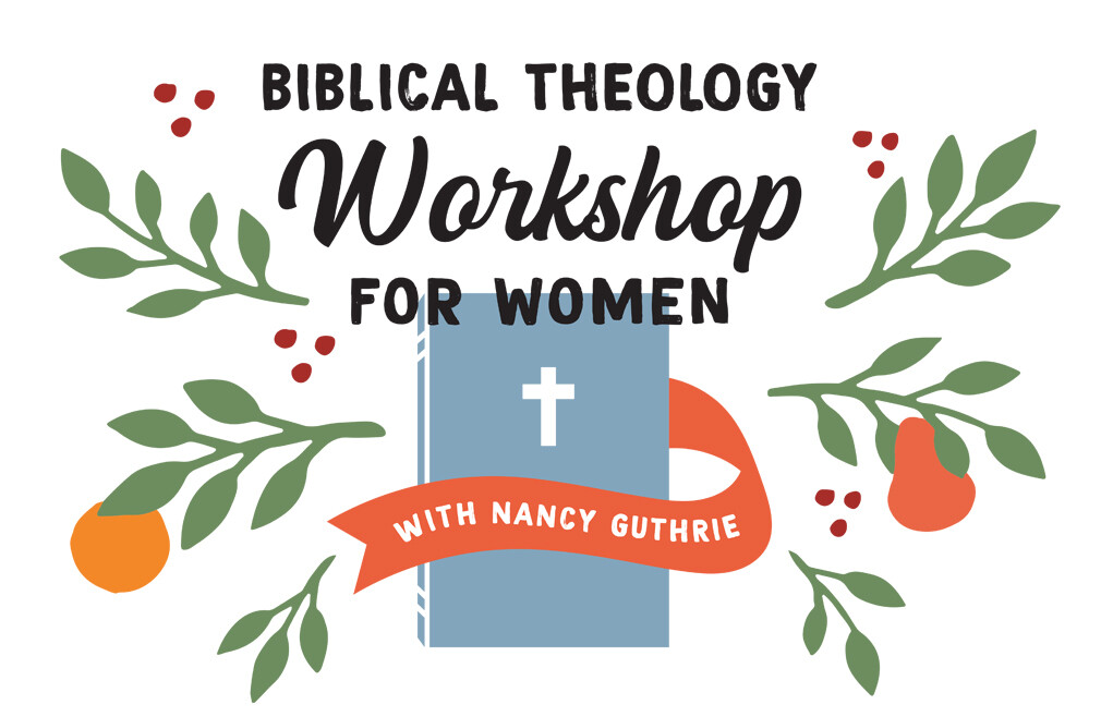 Nancy Guthrie's Biblical Theology Workshop