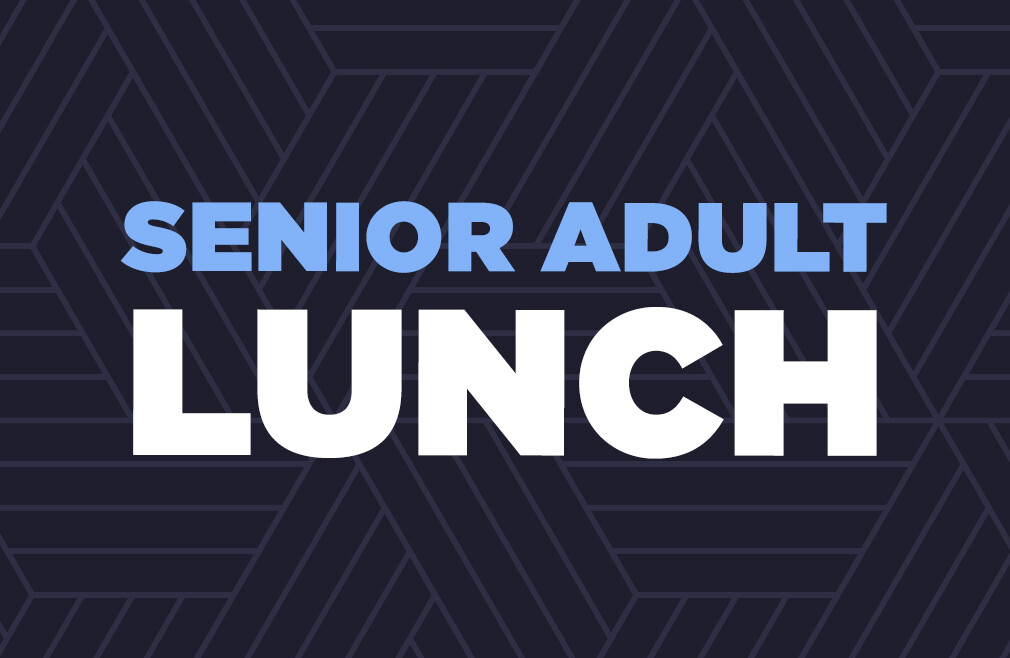 Senior Adult Lunch