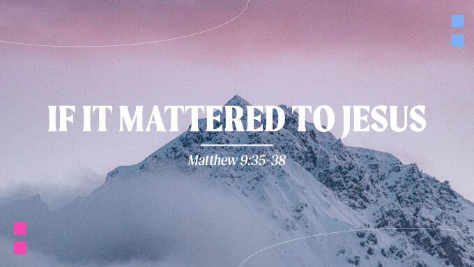 If It Mattered To Jesus