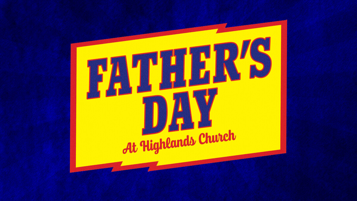 Father's Day | 9:00 & 10:45am