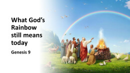 Sermon 13 What God's rainbow still means today