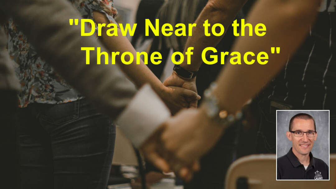 Draw Near to the Throne of Grace