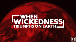 When Wickedness Triumphs On Earth \ June 21, 2023
