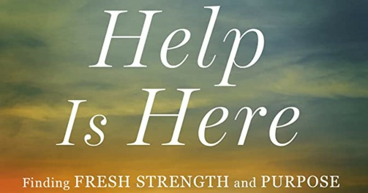 Heart to Heart Bible Class Help Is Here Finding Fresh Strength and