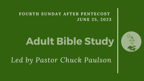 Adult Bible Study: June 25 2023