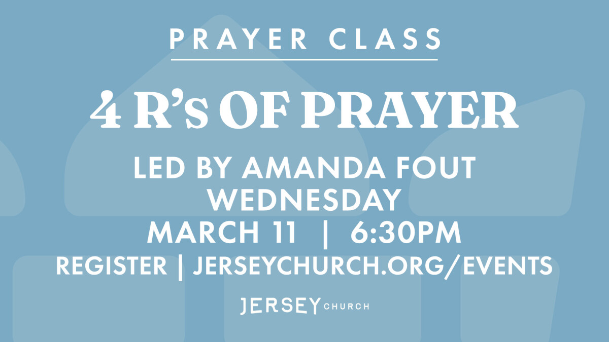 Prayer Class: The 4 R's of Prayer