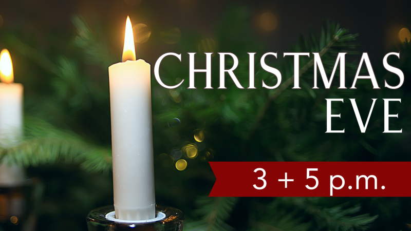 Christmas Eve | 3 + 5 p.m.