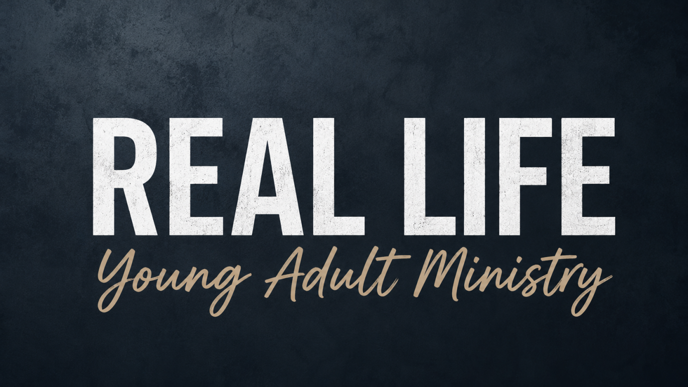 Real Life Young Adult Ministry