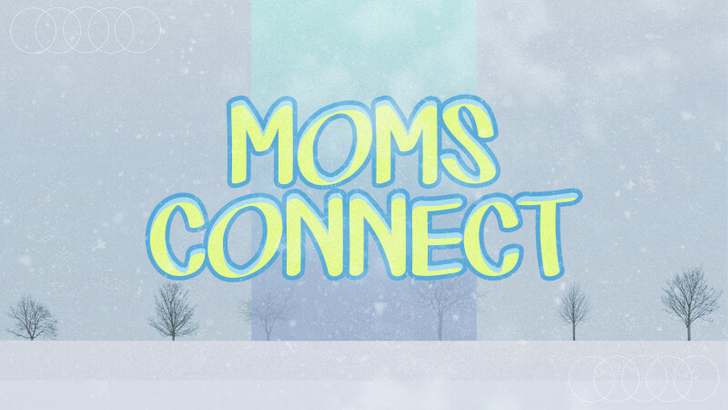 Moms Connect January 2025