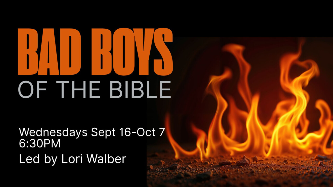 Wednesday Adult Study - Bad Boys of the Bible