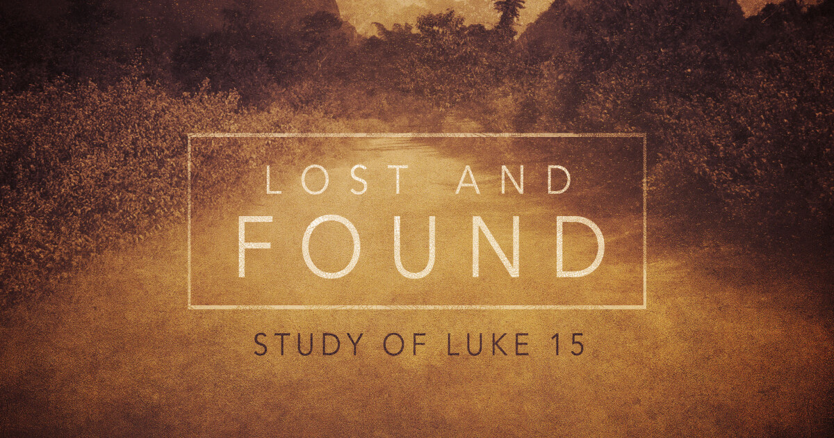 Lost and Found a Study of Luke 15 10 24 21 | Sermons | Lutheran Church ...