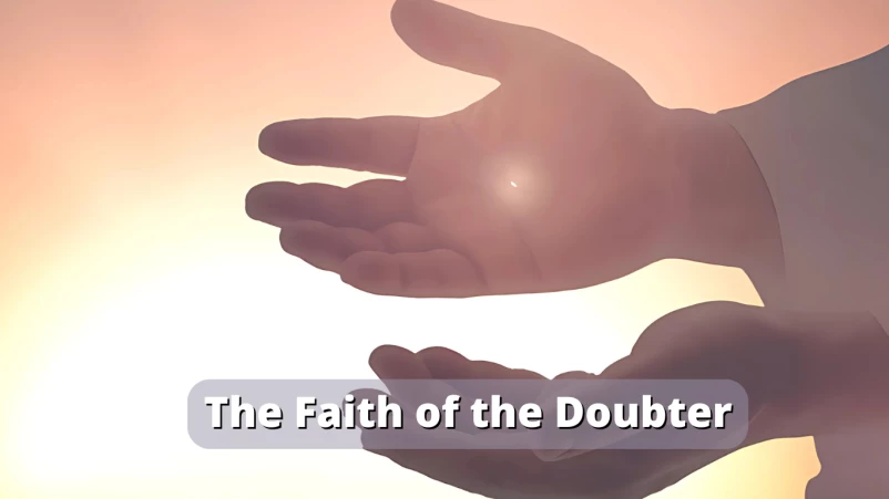 The Faith of the Doubter