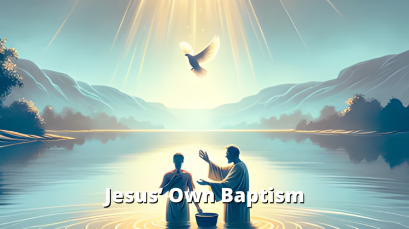 Jesus' Own Baptism