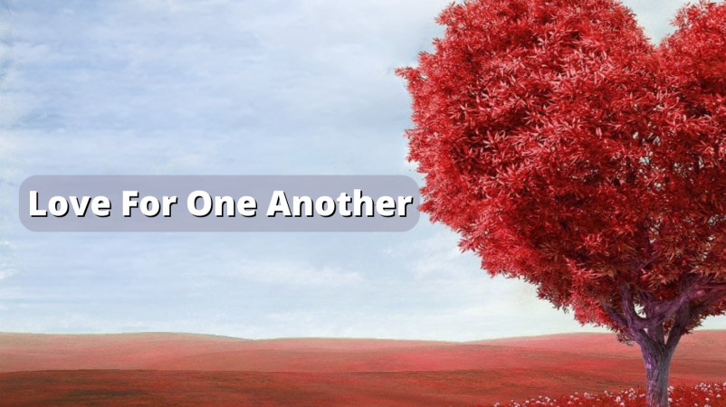 Love For One Another