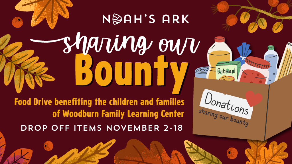 Noah's Ark Food Drive: Sharing Our Bounty