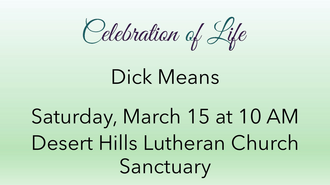 10 AM Celebration of Life - Dick Means