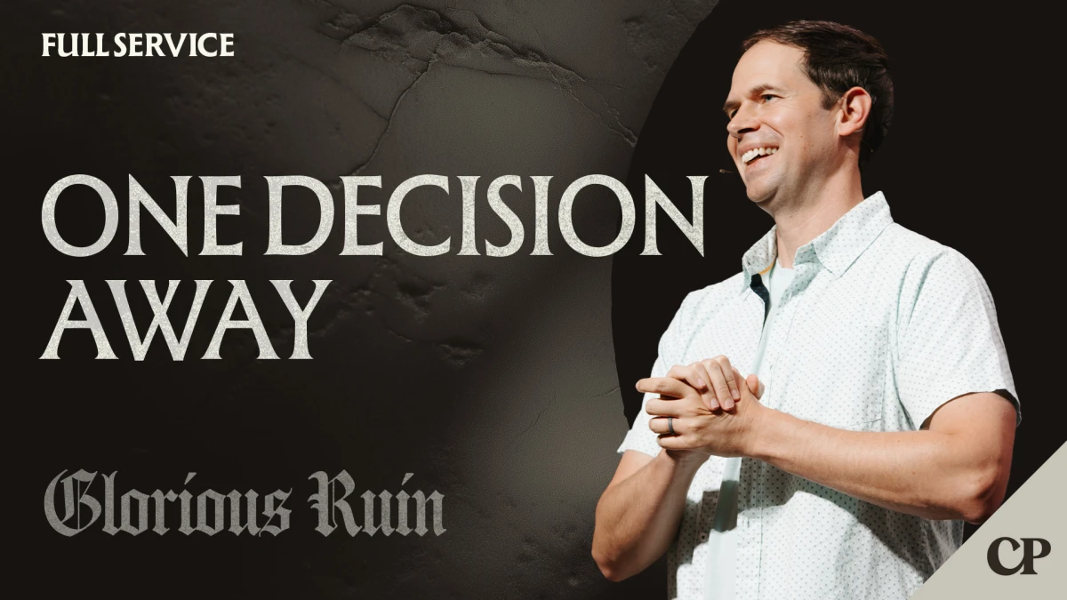 One Decision Away