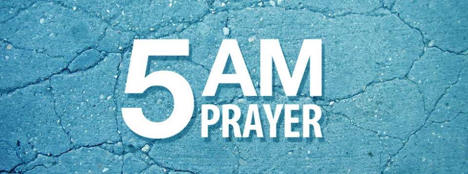 5AM Prayer