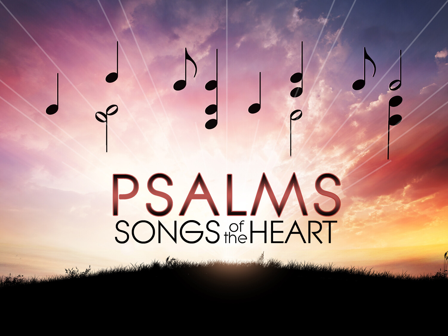 Psalms-Songs of the Heart