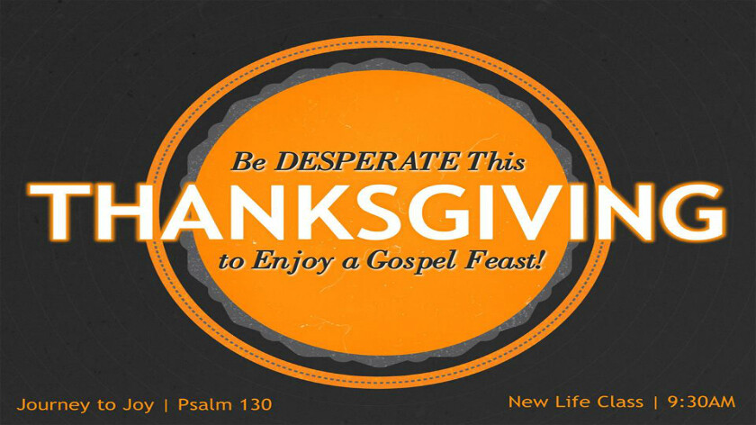 Journey to Joy: Be Desperate This Thanksgiving