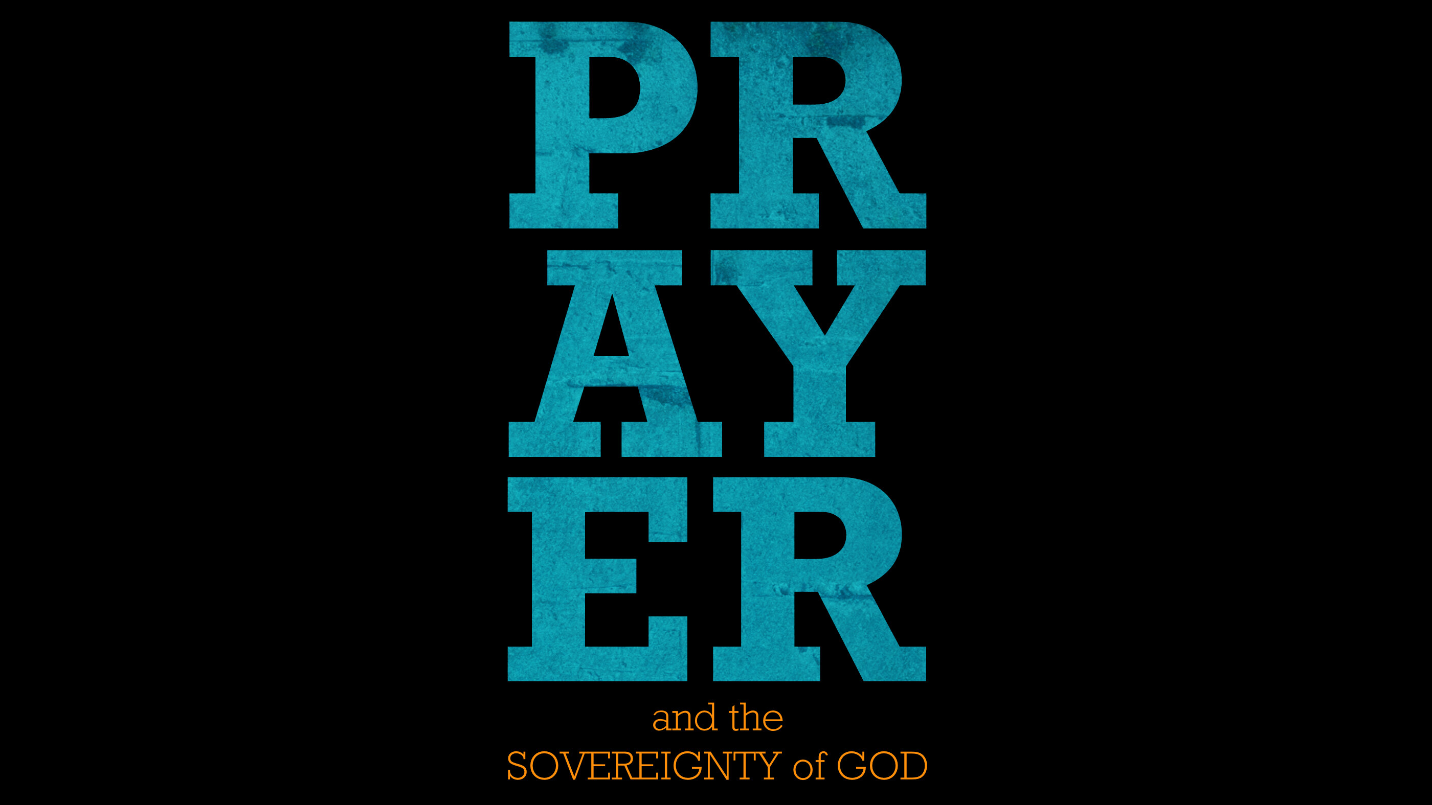 Prayer and the Sovereignty of God