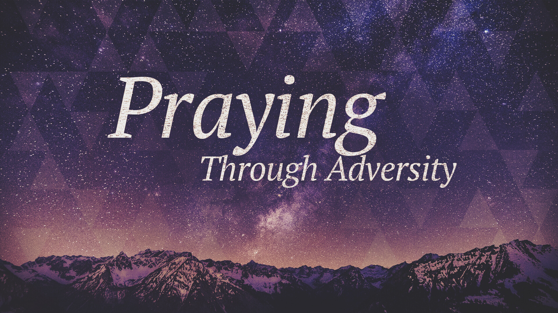 Praying Through Adversity