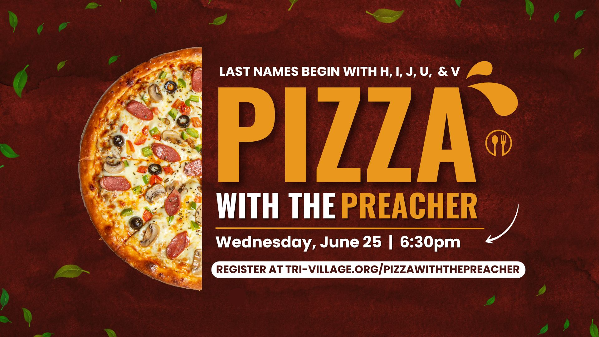 Pizza with the Preacher (Last Names H, I, J, U, & V)