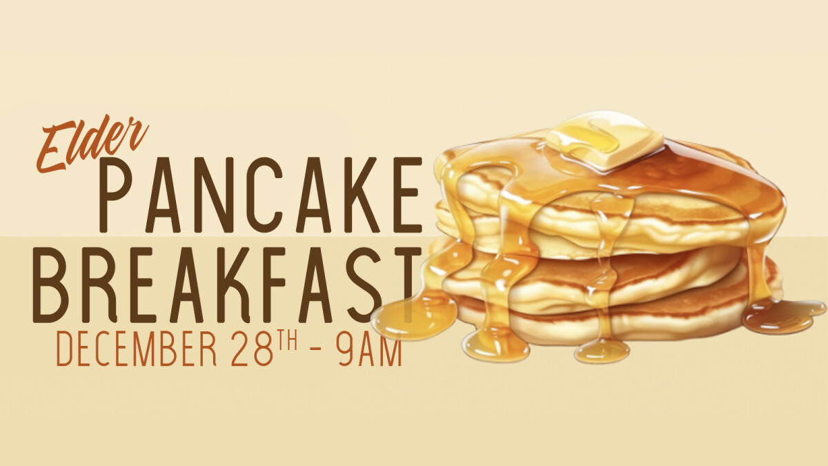 Elder Pancake Breakfast | December 28, 2025