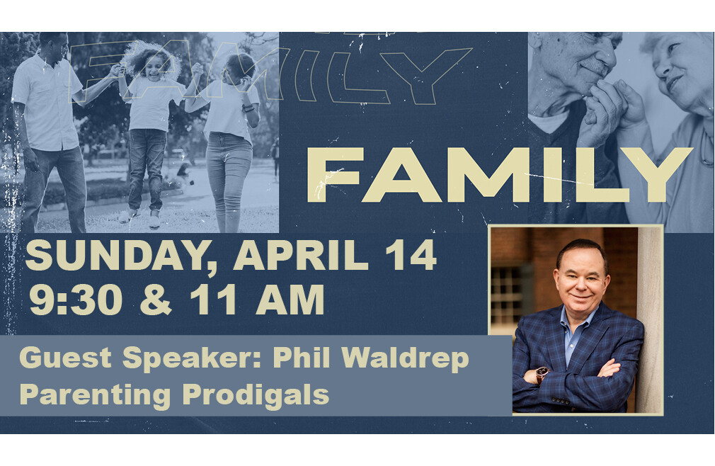 Reaching Your Prodigal with Phil Waldrep