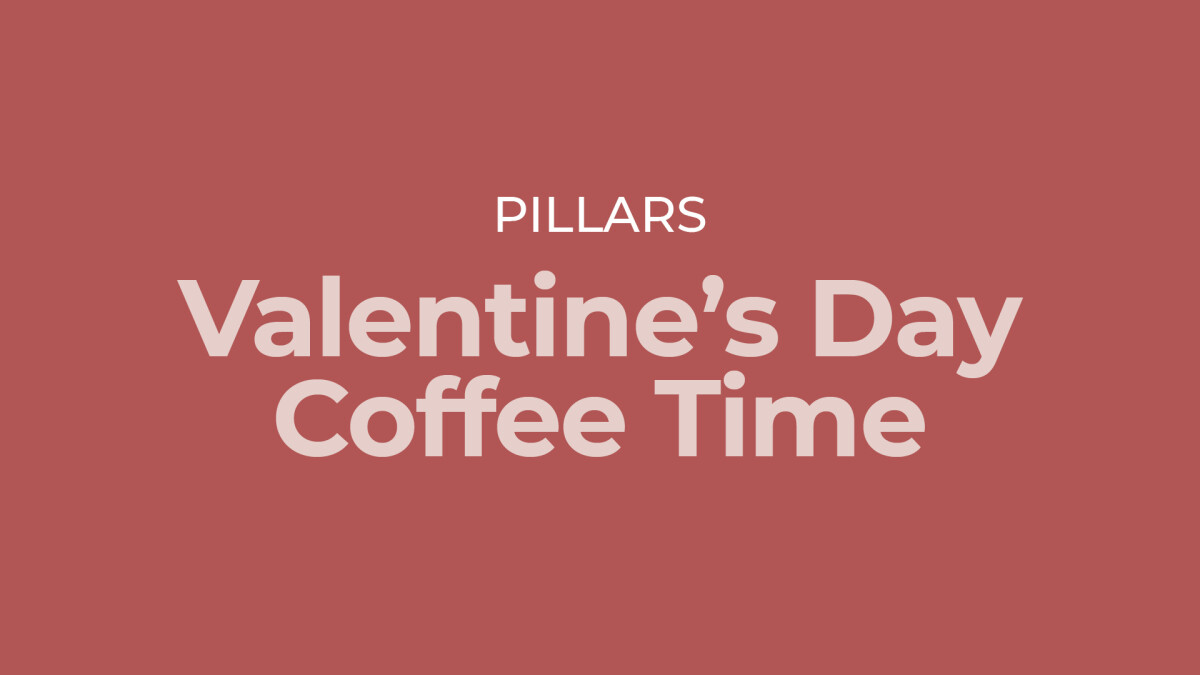 Pillars Valentine's Day Coffee Time