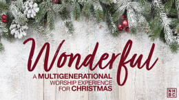 Wonderful: New Hope Christmas Cantata \ December 3, 2023
