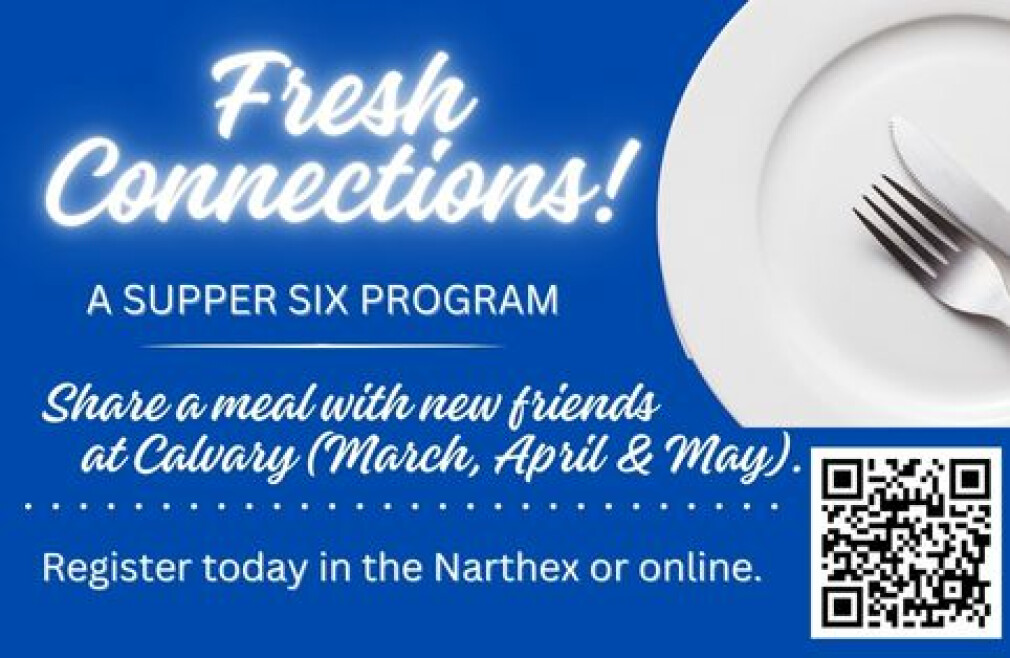 Fresh Connections -  A Supper Six Program