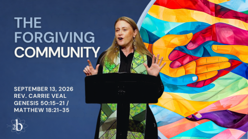 The Forgiving Community | September 13, 2026 | Rev. Carrie Veal