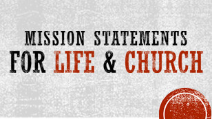 Mission Statements For Life And Church