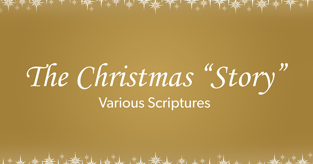 The Christmas "Story"  Sermons  Coram Deo Bible Church